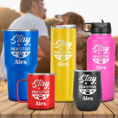 Stay Pawsitive Name Engraved Tumber to Brighten Your Day, Gift For Cat and Dog Owners, Pets Lover - image1
